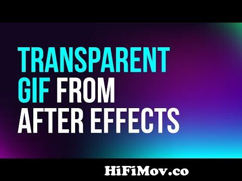How to export transparent GIF animation from After Effects | Quick Tutorial  from explosion gif transparent background Watch Video 
