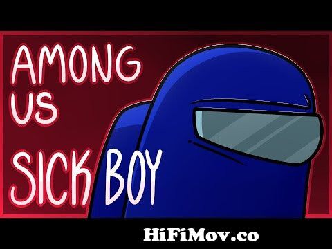 SICK BOY | Animation Meme (Among Us) from sick boy by insomniac jack  d4ctuep jpg Watch Video 