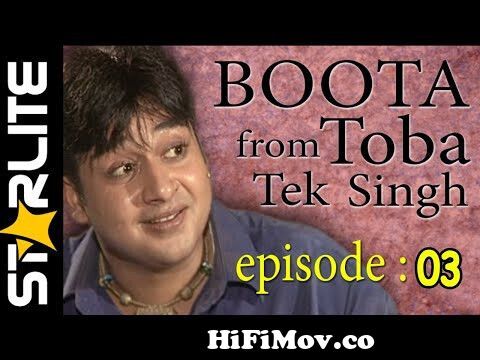 Boota From Toba Tek Singh Episode 01 | Best Pakistani Drama Serial singh drama Video - HiFiMov.co