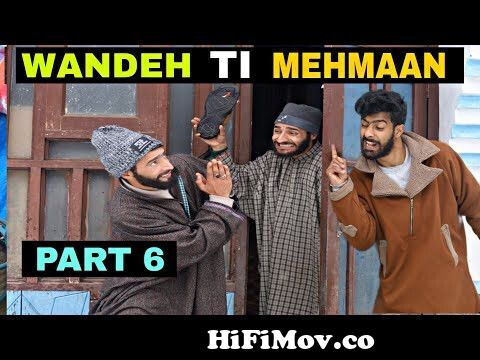 Wandeh Ti Mehmaan Part 6 kashmiri Funny Drama from kashmir video Watch  Video 