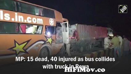 View Full Screen: 15 dead 40 injured as bus collides with truck in mp39s rewa.mp4