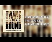 Twang and Round