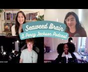 Seaweed Brain Podcast