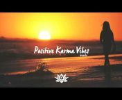 Positive Karma Vibes