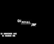 DJ NIHAL JBP