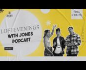 Lofi Evenings With Jones Podcast