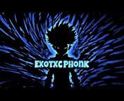 Exotxc Phonk