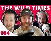 The Wild Times Podcast