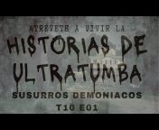 HISTORIAS DE ULTRATUMBA