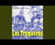 Los Troqueros - Topic