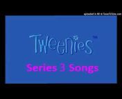Tweenies Series 3 Songs