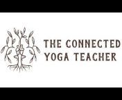 The Connected Yoga Teacher