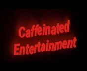 Caffeinated Entertainment