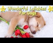 Wonderful Lullabies For Dogs