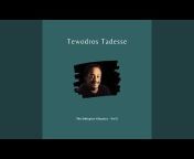 Tewodros Tadesse - Topic