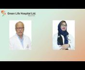 Green Life Hospital Ltd.