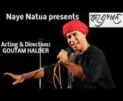 Naye Natua, Director -GOUTAM HALDER
