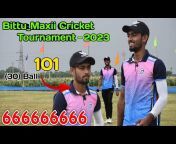 Bittu Maxii : Cricket Vlogs