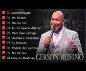 Gerson Rufino - Hinos Evangélicos 2023