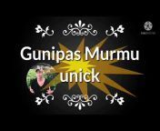 Gunipas Murmu unick