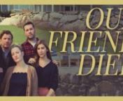 A group of friends reunite to reminisce about the past, rekindle old love, and…there was one more thing— oh right, be sad about their friend, who died. nnDirected by Kevin EthersonnWritten by Adam Weinrib, Anna Callegari, Caralyn Stone, Sam Klemmer, Will TempfernnnProduced by Kevin Etherson, Tom A. Capps, Phillip RussellnProduced by Anna Callegari, Will Tempfer, Caralyn Stone, Adam Weinrib nExecutive Producer Sam KlemmernnDirector of Photography Emily DeBlasi nProduction Designer Dani Hilzen