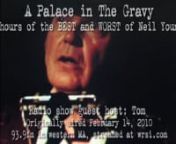 This radio show featuring the best &amp; worst Neil songs originally aired on 2/14/10 on WRSI, 93.9&#39;s