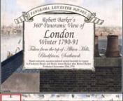 A complete annotated video tour of Robert Barker&#39;sNovember 1790 Panorama of London from the Roof of Albion Mills, located on the Southwark side of Blackfriars Bridge.The original drawings were taken on the spot by his son Henry Aston Barker in September 1790 andThe completed panorama opened to the public in June 1791.nThe full panorama is shown below the viewing window, with a red outline indicating the area shown in the viewing window.nThis version combines six derivative etchings (each 2