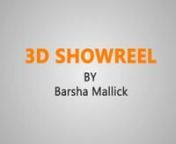 Barsha Mallick 3D Artist showreel from barsha