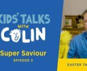 What&#39;s the best thing about Easter? The Eggs? The Chocolate? Jesus is alive! Take a look!nnKids’ Talks with Colin is a special new video series featuring short talks, Bible readings, prayers and of course, music, presented by Compassion Ambassador Colin Buchanan.nnSo watch or download the videos—and get your kids singing, dancing, praying and learning about God.nnKids’ Talks with Colin videos can be watched, shared or downloaded, without cost and without permission, by churches, schools an