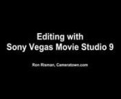 Cameratown presents part two of a three part video series on how to Capture, Edit, and Render your video clips using Sony Vegas Movie Studio 9.nnThese video&#39;s are part of a complete review of three AVCHD video editing packages that will go live in the next few days - most likely by November 17th.