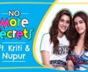 More often than not, after you become actors and the spotlights pry on your personal lives, actors tend to get into a shell in front of the media. But the people who know them inside out has to be their family members. For the second episode of Pinkvilla&#39;s new chat show, No More Secrets, we have Kriti Sanon and Nupur Sanon joining us for a fun conversation. Not just them, we also had their mother Geeta Sanon participating for a fun segment. The Sanon sisters are every siblings IRL. From fights a