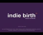 http://www.indiebirth.com Discover why your birth choices for your first natural childbirth can be so important.