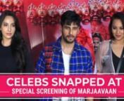 Sonakshi Sinha and Nora Fatehi were seen at the special screening of Marjaavaan. Milap Zaveri&#39;s directorial Marjaavaan is all set to release across cinemas on November 15. The film stars Sidharth Malhotra, Riteish Deshmukh, Tara Sutaria and Rakul Preet Singh in pivotal roles.