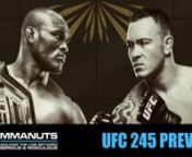 UFC 245 Preview &#124; Usman vs Covington &#124; MMANUTS MMA Podcast nn#UFC recap [3:03]nOvereem vs Rozenstruik [3:35]nBen Rothwell vs Stephan Struve [5:33]nTim Means vs Thiago Alves [9:45]nAspen Ladd’s corner advice [10:14]nAndy Ruiz Jr.vs Anthony Josua 2 [12:28]nUFC 245 [16:00]nKamaru Usman vs Colby Covington [16:15]nAmanda Nunes vs Germaine de Randamie [20:19]nMatt Brown vs Ben Saunders [21:20]nJose Aldo vs Marlon Moraes [22:19]nUFC suing Mark Hunt [23:24]nUFC roster cuts [26:52]nJosh Neer signs wi