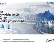 Integración REVIT &amp; Civil 3D e INFRAWORKS Proyecto AEC 5 de7