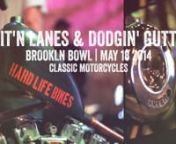 Split'n Lanes and Dodgin' Gutters | Brooklyn Bowl | May 18 2014 from www dj bike in com