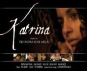 The 20-minute film entitled &#39;Katrina&#39; is now available for watching online for the first time since it has been produced. Since 2006, it has also been broadcasted regularly on NET TV. nnThis film was produced in part fulfillment for the Bachelors of Communications (Honours), at the University of Malta, 2006. It was submitted with a research paper entitled: