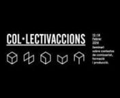 COL·LECTIVACCIONS. Seminari de contextos de comissariat, formació i producció artística. Del 12 al 14 febrer 2014. Fabra &amp; Coats. Barcelona. Una iniciativa de l&#39;Escola d&#39;Art i Superior de Disseny LLOTJA. Intervenen: Nora Ancarola (ESDA Llotja), Alberto Peral (Halfhouse), Mireia C. Saladrigues (En Residència), Oriol Fontdevila (Sala d&#39;Art Jove), Jordi Pino (Sant Andreu Contemporani), Cristian Añó (Sinapsis), Javier Rodrigo (Transductores). Organitzat per José Antonio Delgado, Rachel F