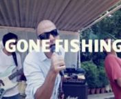 Music video for Gone Fishing.nnCREW:nVinith Bora (Director)nCarlo Ghindi (Camera)nVinith Bora (Camera)nKekuchina Zeliang (Production Head)nAsung Marchang (Production Assistant)nParijat Kalita (Makeup)nnPRODUCTION: VinithBora Production