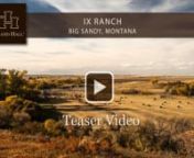 http://hallhall.com/ranches-for-sale/properties/ix-ranchnThe IX Ranch is a legacy ranch – it is huge, has a long history of stable ownership and a highly respected reputation in reputation ranch country.Its central Montana location is 87 miles northeast of Great Falls and adjacent to the town of Big Sandy. The current owners are the second owners in the ranch’s 126 year history. This professionally managed operation runs a cattle herd of 4,300. They traditionally go into the winter with ar