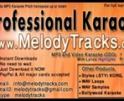 We specialize in sequencing professional Karaoke tracks. We have sequenced thousands of Karaoke tracks so far from Indian Hindi Bollywood Movies, Pakistani Movies, Pop Albums, Afghan songs and other music albums. We also take orders for custom Karaoke. Please visit our website for more details; www.MelodyTracks.com or email us on info@melodytracks.com, second email: melodytracks7@gmail.com
