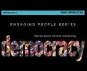 Engaging People Series &#124; SERIES INTRODUCTION &#124; Engaging People is a web series of short documentaries about people who are engaged and actively making change in their communities. They serve as role models of service, volunteerism and political action every day and in crisis situations, illustrating what it means to be an active participant in American democracy. Although we continue to experience gridlock in our political system the