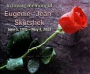 It is with broken hearts we announce the passing of Eugenie (Jean) Skutshek, on Saturday May 4, 2013, at Hospice House in Kelowna, BC, 32 days short of her 82nd birthday and 19 days short of her 60th wedding anniversary. She was surrounded by her husband, sister and three children as she passed quietly from this life to the next. Her body succumbed to ovarian cancer, which she battled valiantly for more than three years. Left to mourn her loss and treasure her memories are husband Paul, son Edwa