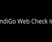 Check out this latest video on online check in of IndiGo. It shows steps for indigo web check in, undo check in, add services such as meals and baggage, buy pre-paid excess baggage slabs and even modify itinerary. You can read content at http://www.baggage-allowance.info/indigo-airlines-check-in-boarding