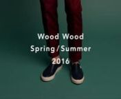 WOOD WOOD SPRING / SUMMER 2016nnAvailable at all W.W. stores and at http://www.woodwood.com