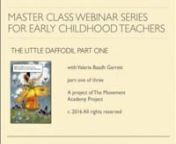 This 35 minute recording of a live program with master teacher Valerie Baadh Garrett offers early childhood educators and parents the entire script, clear videos of the teacher&#39;s movements, audio recordings of all the songs, prop list, and more for this 15 minute movement adventure story for early springtime. nnValerie will present the story twice to include the children&#39;s movements, tips for success in the classroom setting, and a valuable introduction to 3 Key Principles of movement education