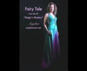Fairy Tale - Angelica (Original Music) by Angela Johnson Socan/BMInFrom the CD