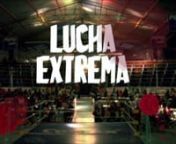 Lucha_Extrema_Subs from aeroboy