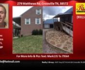 4 bedroom house for sale near Crossville Memorial Airport Whitson Field in Crossville TN http://279matthewsrd.ihousenet.comnnMark Hall; Realty 1 Group : 4147 Hwy 127 N Unit 103 Crossville TN 38571; (931) 287-8794nn4 bedroom house for sale near Crossville Memorial Airport Whitson Field in Crossville TN https://plus.google.com/+BillMcDonald/postsnBrick home 18 acres five car garages plenty of privacy 2496 sq.ft. in main and second story with additional 960 sq.ft. in basement area waiting for your