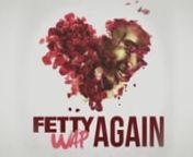 Fetty Wap - Again